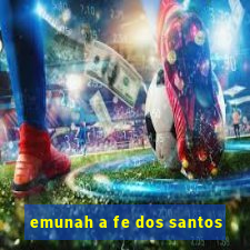 emunah a fe dos santos